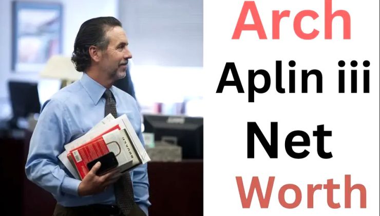 Arch Aplin III net worth